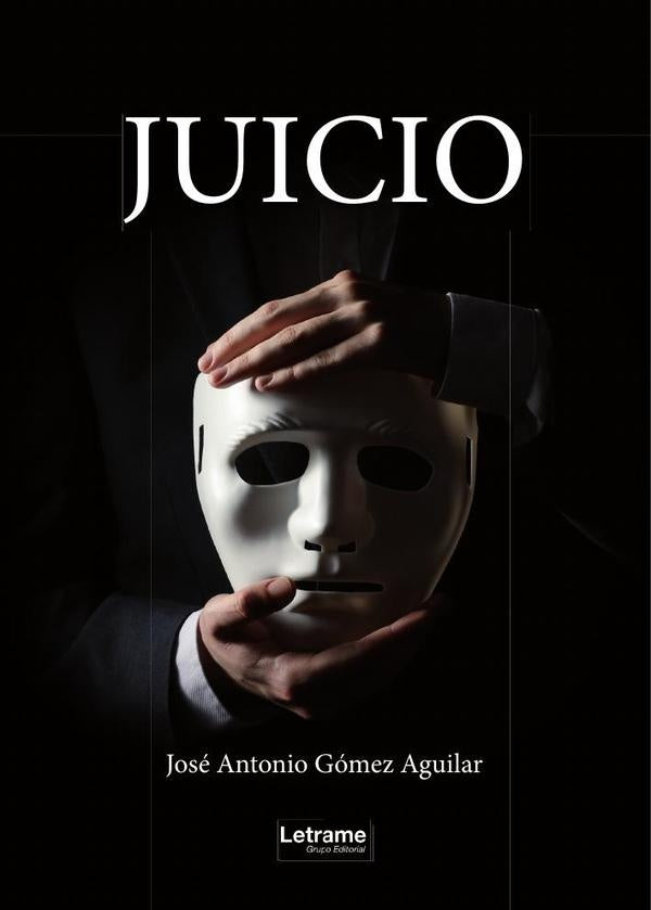 Juicio | José Antonio  Gómez Aguilar