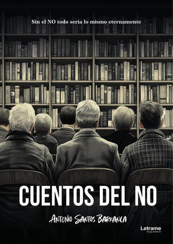 Cuentos del no | Antonio Santos Barranca