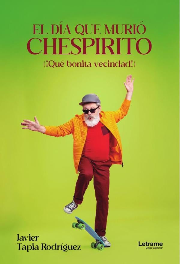 El día que murió Chespirito | Javier  Tapia Rodríguez