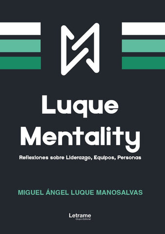 Luque Mentality | Miguel Ángel  Luque Manosalvas