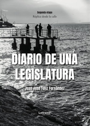 Diario de una legislatura | Juan José  Feliz Fernández