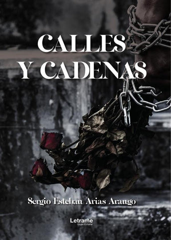 Calles y cadenas | Sergio Esteban  Arias Arango