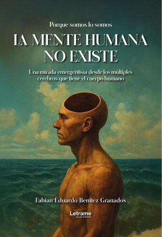 La mente humana no existe | Fabián Eduardo  Benítez Granados