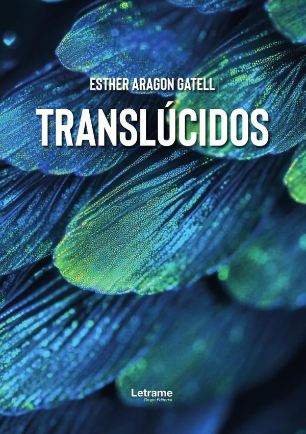 Translúcidos | Esther  Aragon Gatell