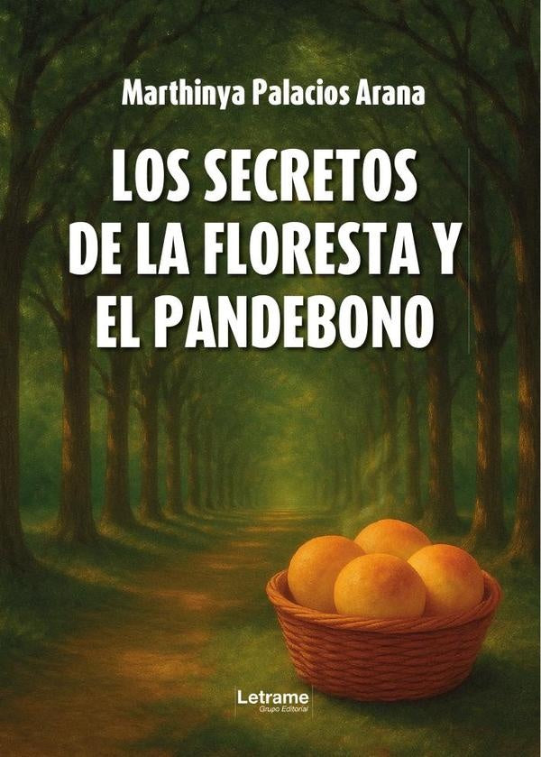 Los secretos de la floresta y el pandebono | Marthinya  Palacios Arana