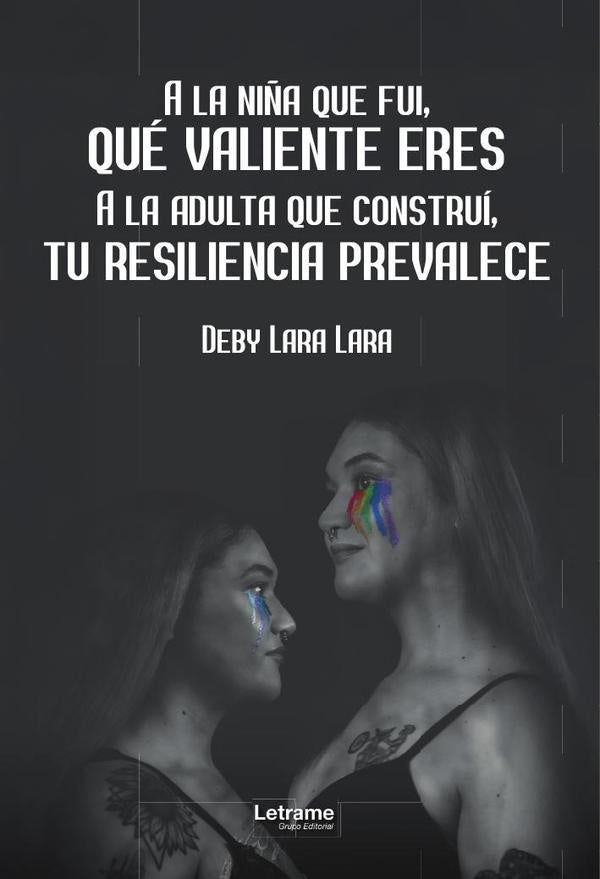 A la niña que fui, qué valiente eres | Deby Lara Lara