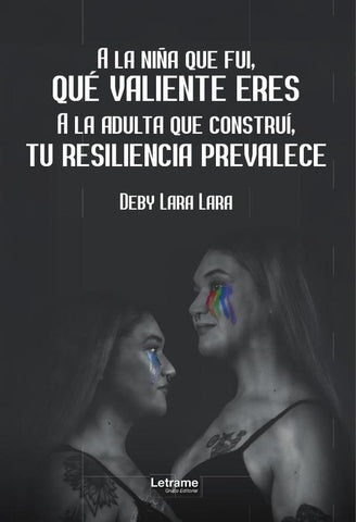 A la niña que fui, qué valiente eres | Deby Lara Lara