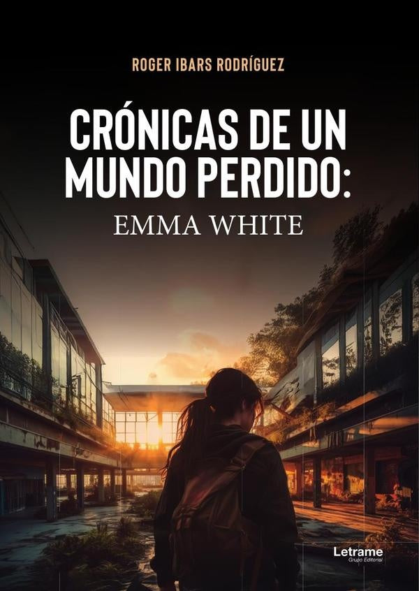 Crónicas de un mundo perdido: Emma White | Roger Ibars Rodríguez