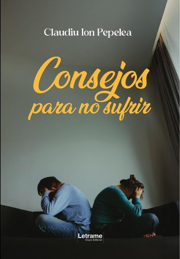 Consejos para no sufrir | Claudiu  Ion Pepelea