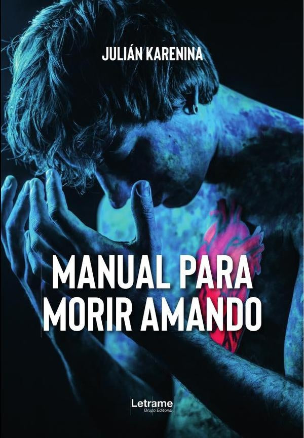 Manual para morir amando | Julián Karenina