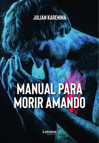 Manual para morir amando | Julián Karenina
