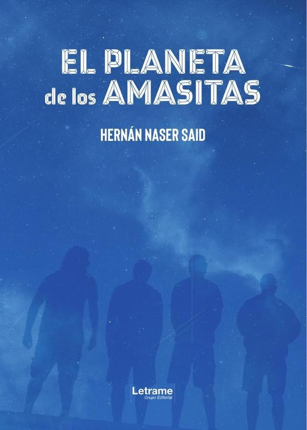 El Planeta de los Amasitas | Hernán  Naser Said