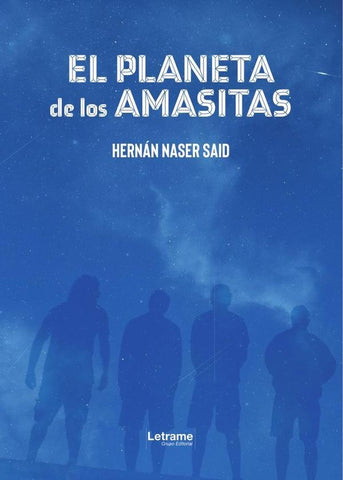 El Planeta de los Amasitas | Hernán  Naser Said