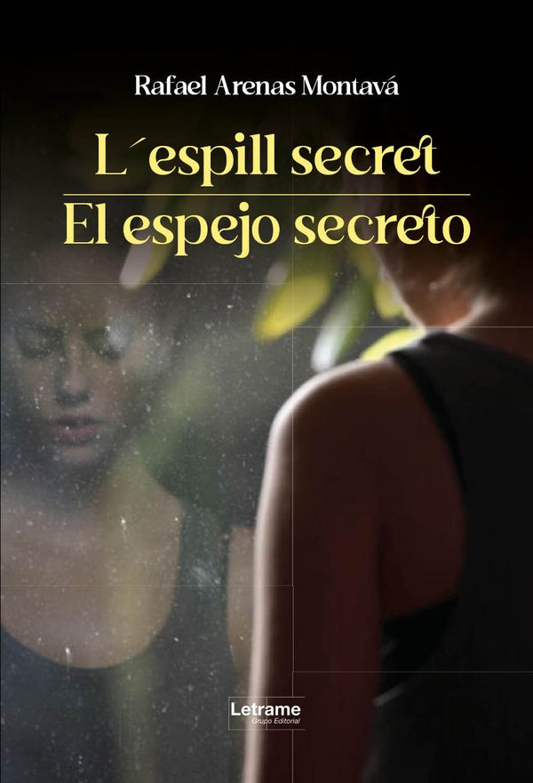 L´espill secret / El espejo secreto | Rafael  Arenas Montava