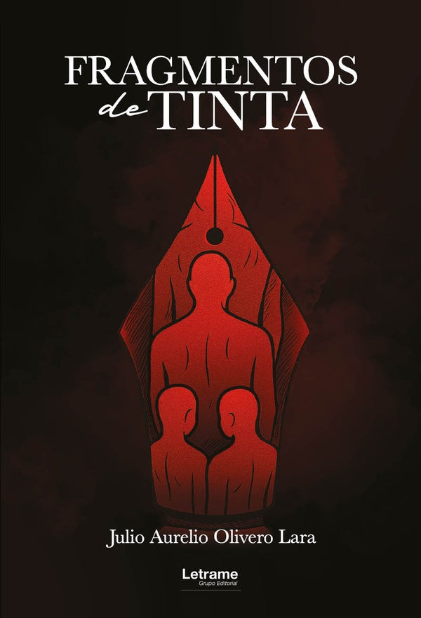 Fragmentos de tinta | Julio Aurelio Olivero Lara