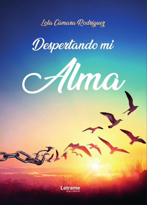 Despertando mi alma | Lola  Cámara Rodríguez