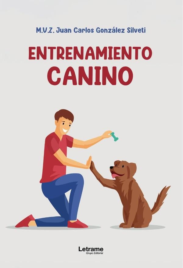 Entrenamiento canino | M.V.Z. Juan Carlos  González Silveti
