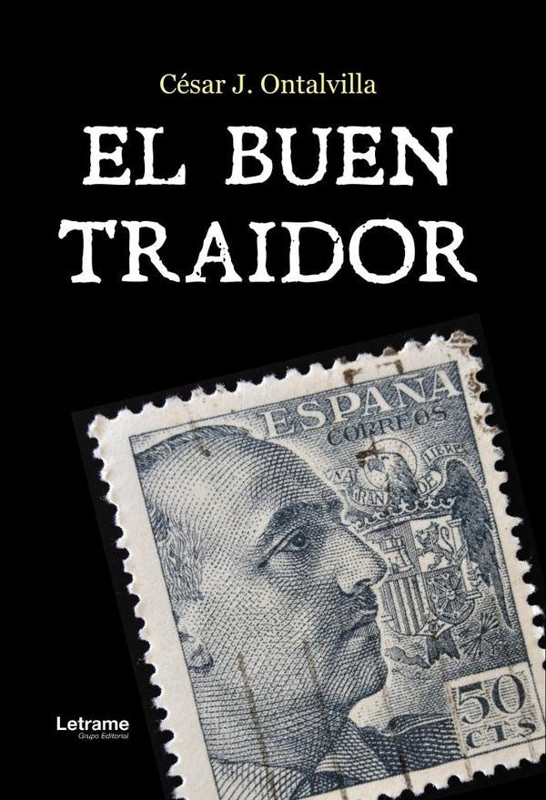 El buen traidor | César J. Ontalvilla García