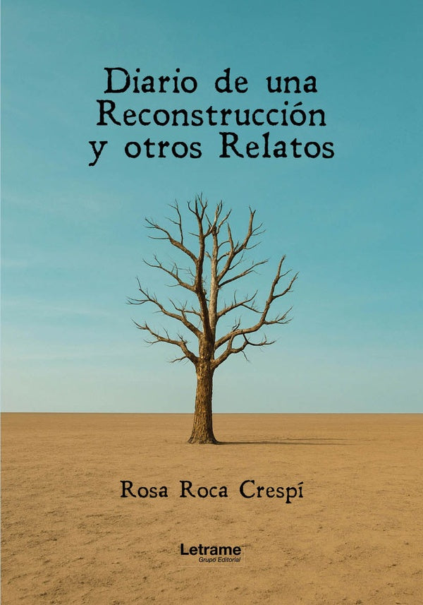 Diario de una reconstrucción y otros relatos | Rosa Roca Crespí