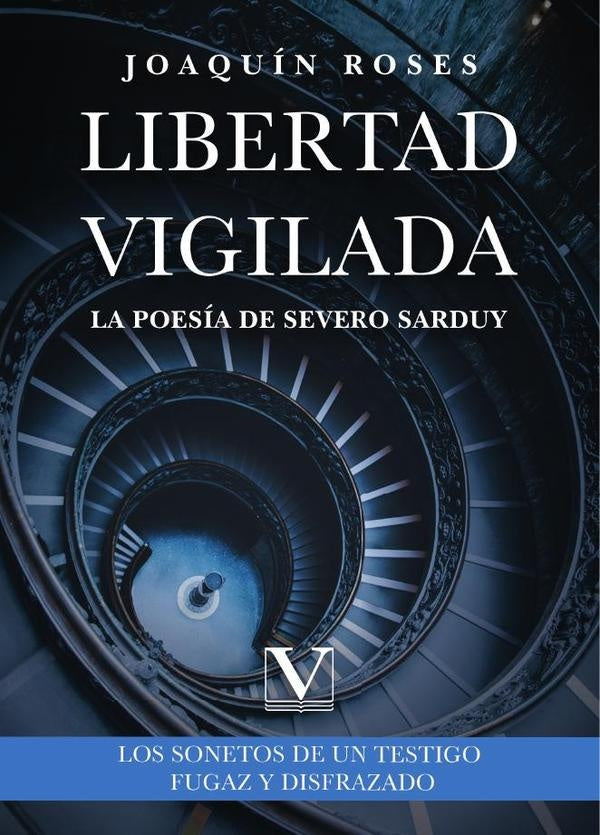 Libertad vigilada: la poesía de Severo Sarduy | Joaquín Roses