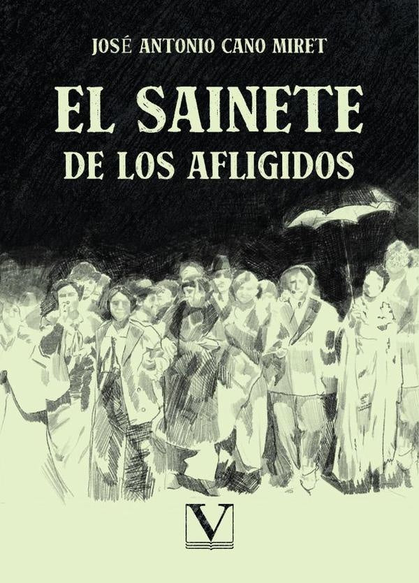 El sainete de los afligidos | José Antonio Cano Miret