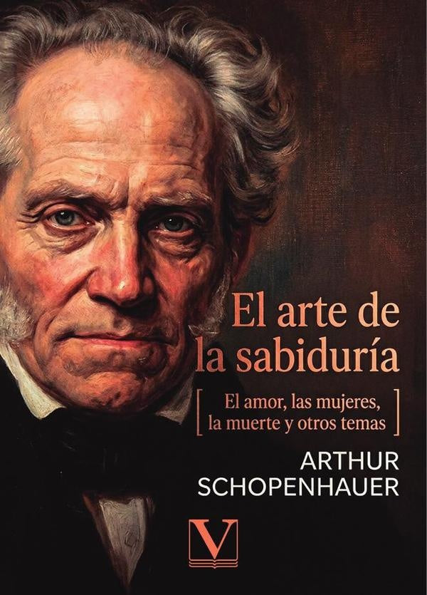 El arte de la sabiduría | Arthur Schopenhauer