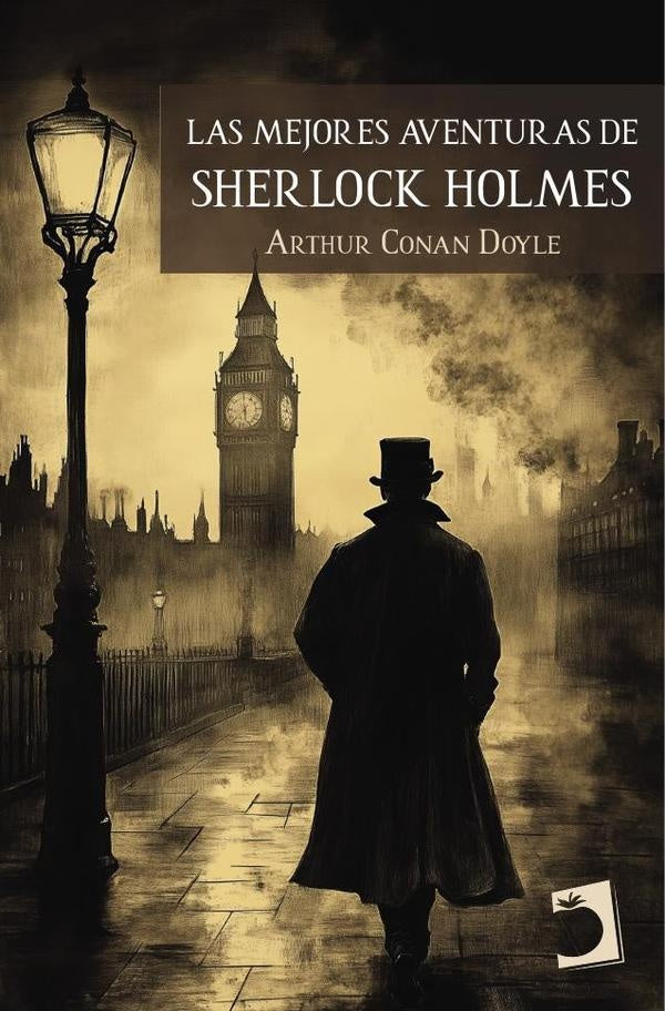 Las mejores aventuras de Sherlock Holmes | Arthur Conan Doyle