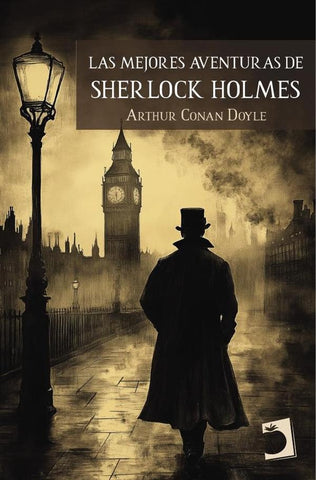Las mejores aventuras de Sherlock Holmes | Arthur Conan Doyle