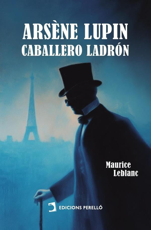 Arsène Lupin, caballero ladrón | Maurice Leblanc