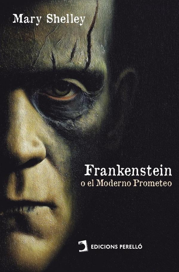 Frankenstein; o el Moderno Prometeo | Mary Shelley