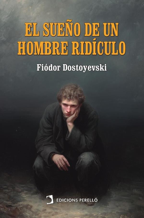 El sueño de un hombre ridículo | Fiódor Dostoyevski