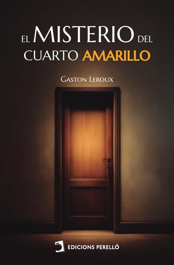 El misterio del cuarto amarillo | Gastón Leroux