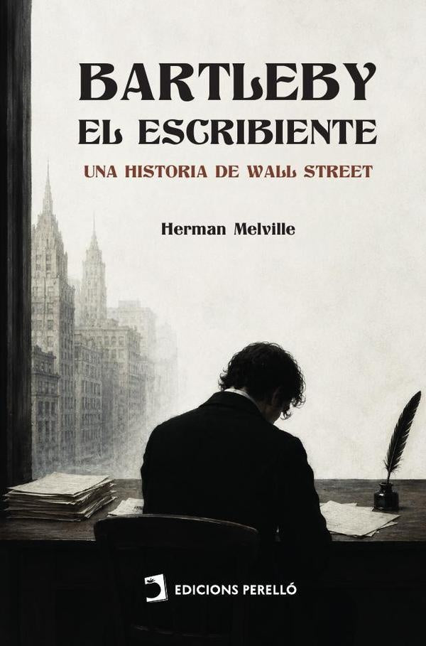 Bartleby, el escribiente | Herman Melville