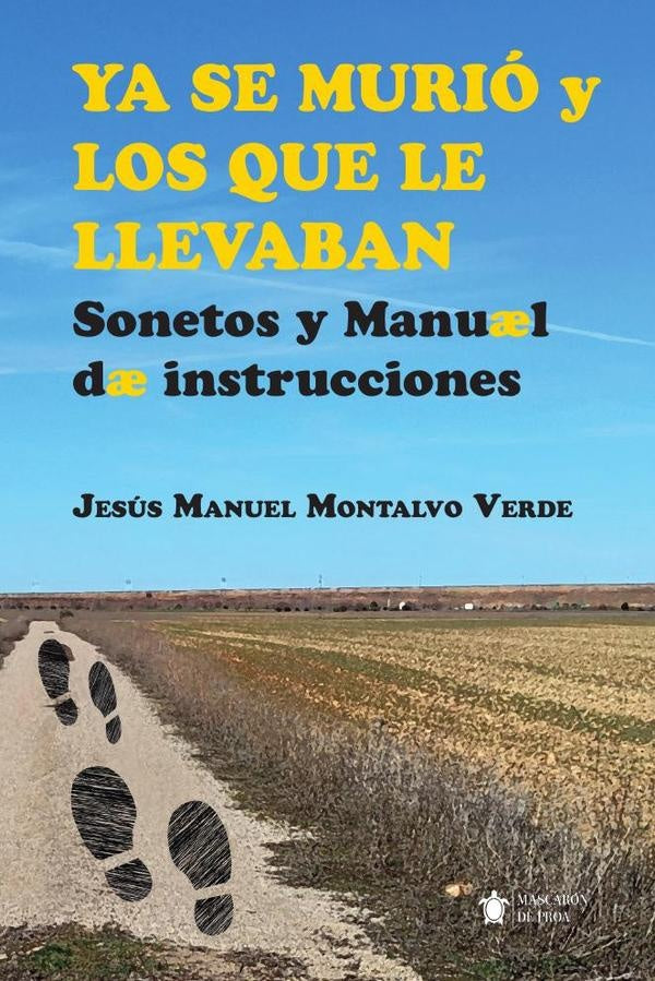 Ya se murió y los que le llevaban | Jesús Manuel Montalvo Verde