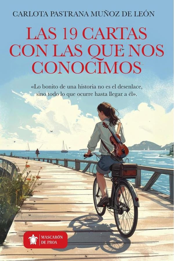 Las 19 cartas con las que nos conocimos  | Carlota Pastrana Muñoz de León