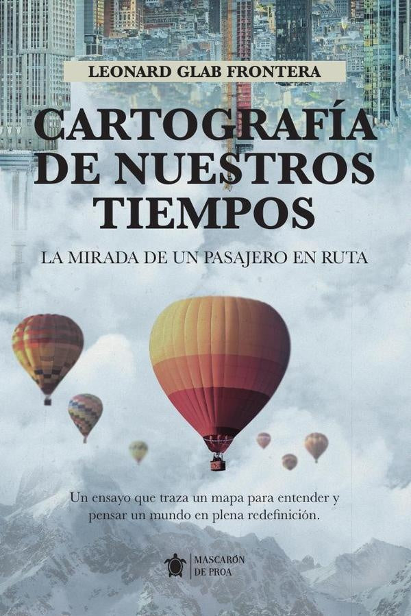 Cartografía de nuestros tiempos | Leonard  Glab Frontera