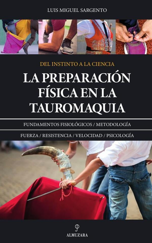 La preparación física en la tauromaquia | Luis Miguel  Sargento