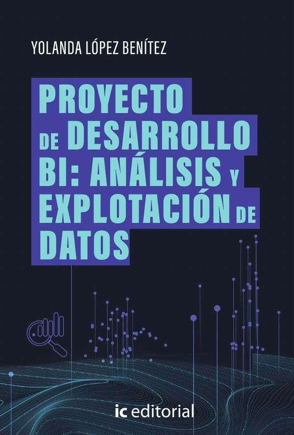 Proyecto de Desarrollo BI: análisis y explotación de datos | Yolanda López Benítez