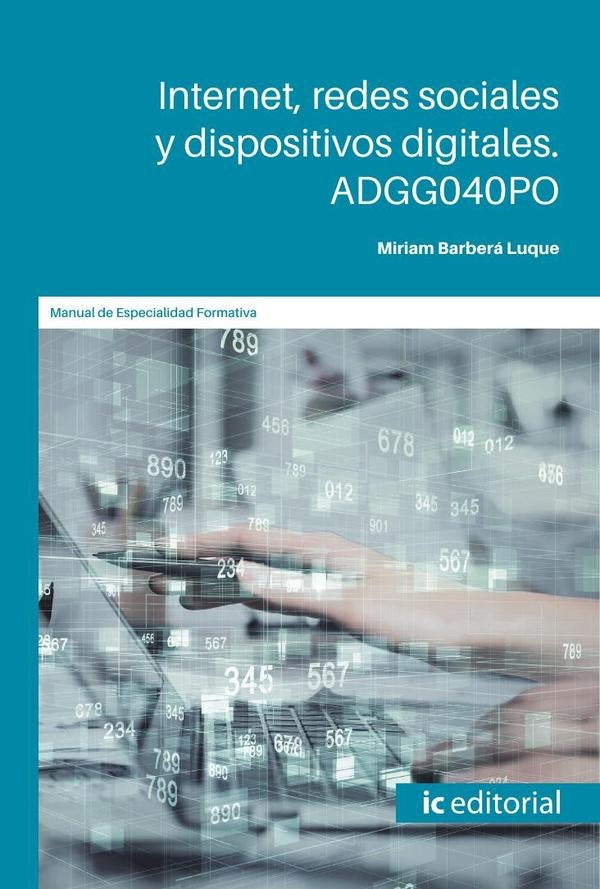 Internet, redes sociales y dispositivos digitales. ADGG040PO | Miriam Barberá Luque