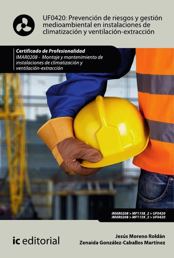 Prevención de Riesgos y gestión medioambiental en instalaciones de climatización y ventilación-extra | Moreno Roldán, González-Caballos Martínez