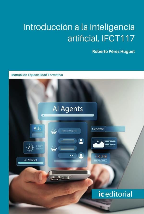 Introducción a la inteligencia artificial. IFCT117 | Roberto Pérez Huguet