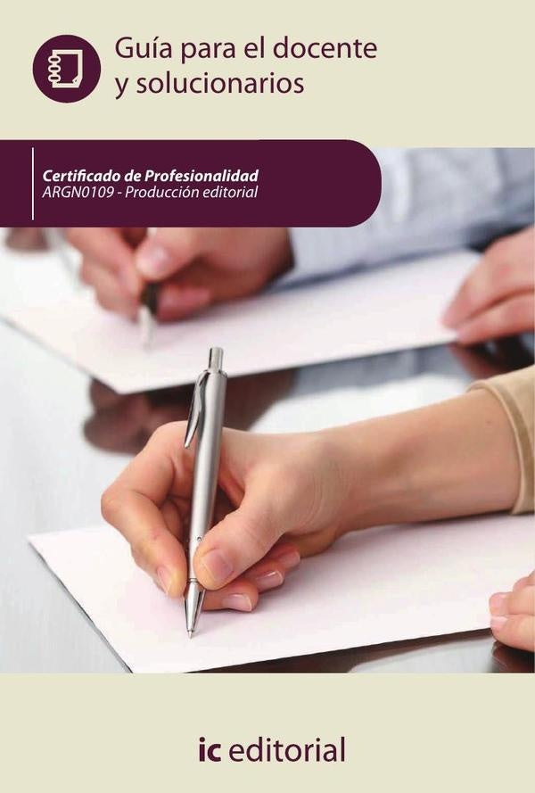 Producción editorial. ARGN0109 - Guía para el docente y solucionarios | Miguel Ángel Sánchez Maza
