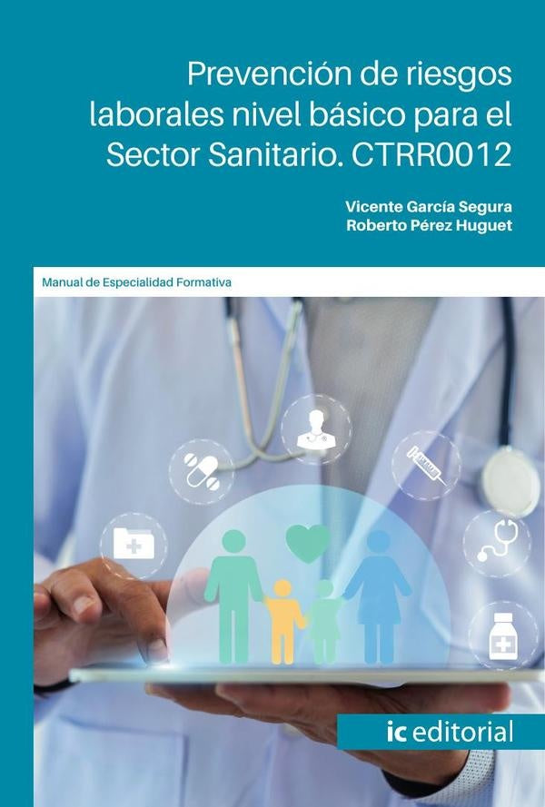 Prevención de riesgos laborales nivel básico para el Sector Sanitario. CTRR0012 | Pérez Huguet, García Segura