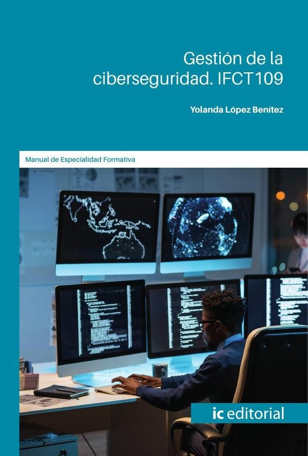 Gestión de la ciberseguridad. IFCT109 | Yolanda López Benítez