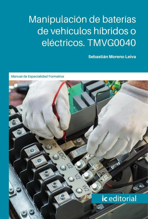 Manipulación de baterías de vehículos híbridos o eléctricos. TMVG0040 | Sebastián Moreno Leiva