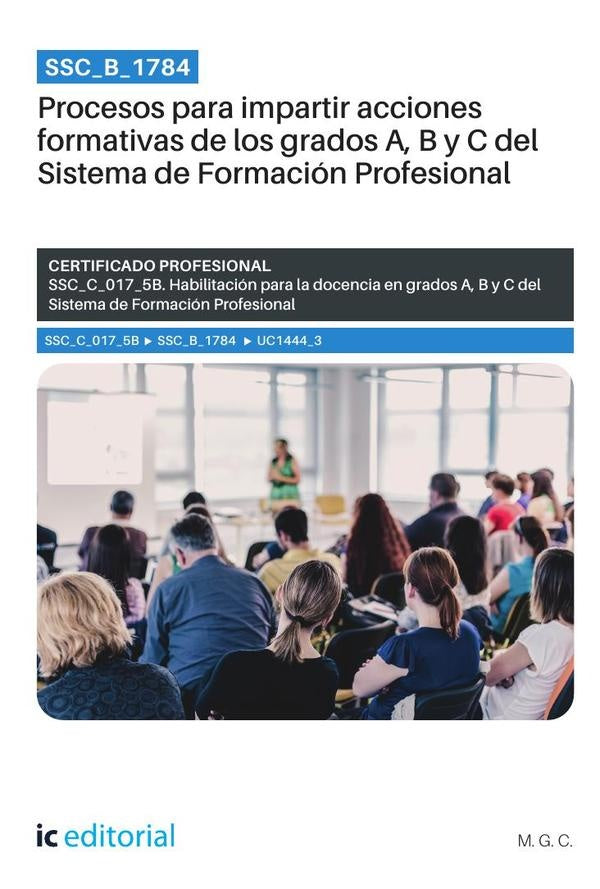 SSC_B_1784. Procesos para impartir acciones formativas de los grados A, B y C del Sistema de Formaci | MILTON,CARLOS/GUEVARA,VALTIER