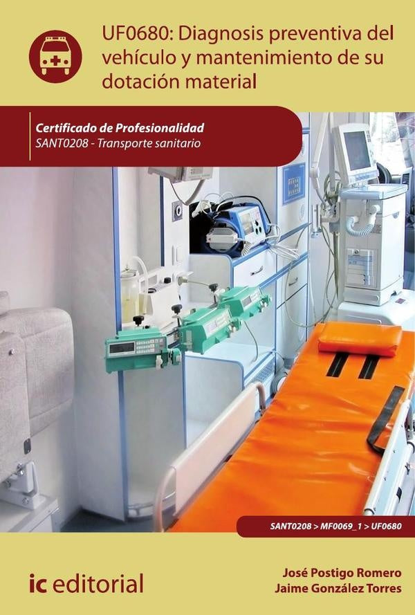 Diagnosis preventiva del vehículo y mantenimiento de su dotación material. SANT0208 - Transporte san | González Torres, Postigo Romero
