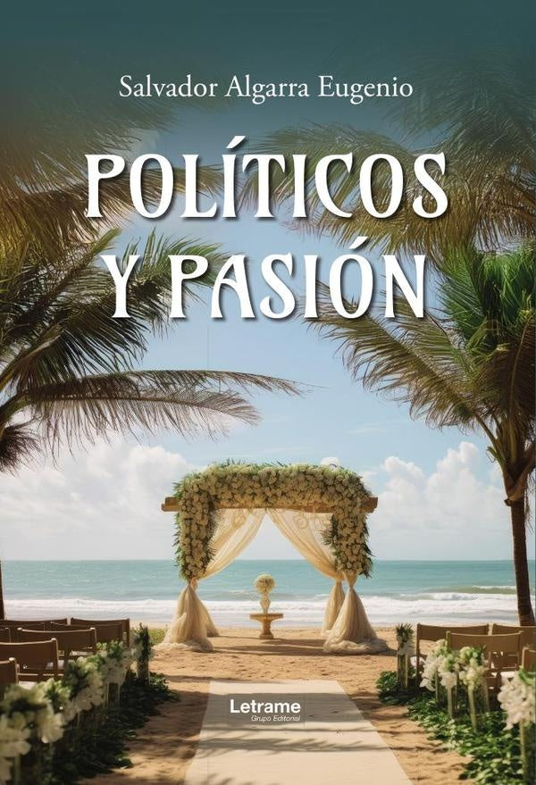 Políticos y pasión | Salvador Algarra Eugenio