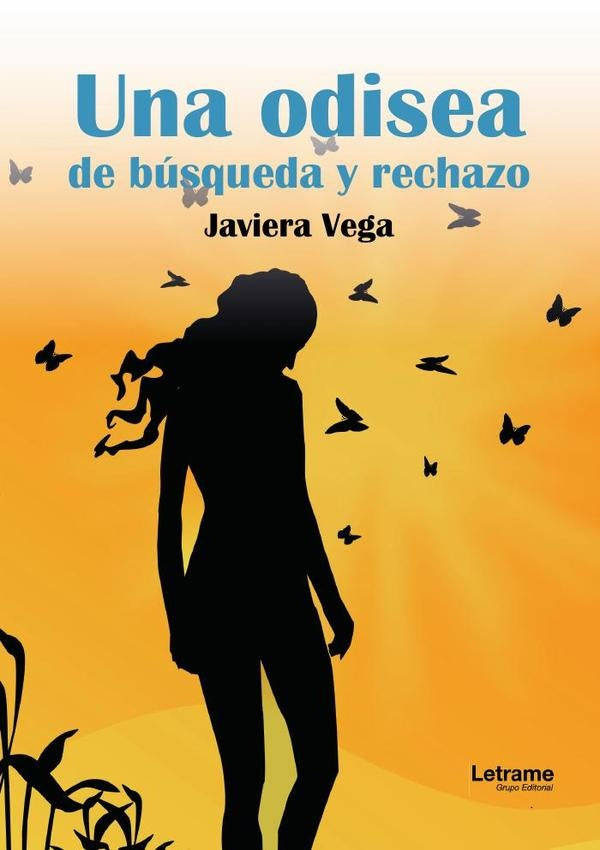 Una odisea de búsqueda y rechazo | Javiera  Vega