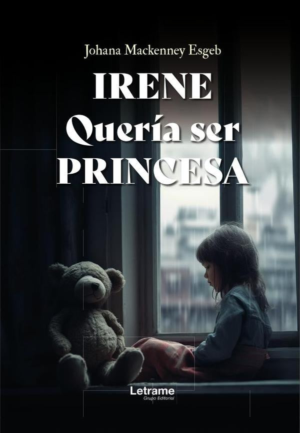 Irene quería ser princesa | Johana  Mackenney Esgeb